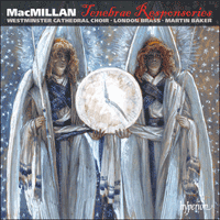 CDA67970 - MacMillan: Tenebrae Responsories & other choral works