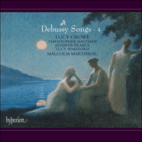 CDA68075 - Debussy: Songs, Vol. 4