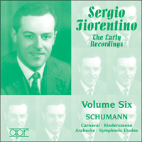 APR5586 - Sergio Fiorentino � The Early Recordings, Vol. 6 � Schumann