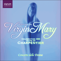 SIGCD073 - Charpentier: Music for the Virgin Mary