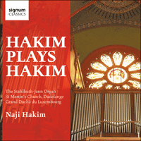 SIGCD284 - Hakim: Hakim plays Hakim – The Stahlhuth-Jann organ of St Martin's, Dudelange, Luxembourg, Vol. 1
