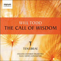 SIGCD298 - Todd: The Call of Wisdom & other choral works