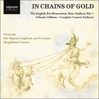 SIGCD511 - Gibbons: In chains of gold - The English pre-Restoration verse anthem, Vol. 1