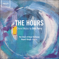SIGCD629 - Parry: The Hours - Choral Music by Ben Parry