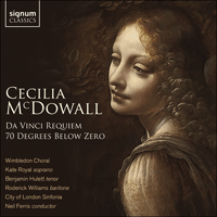 SIGCD749 - McDowall: Da Vinci Requiem & Seventy degrees below zero