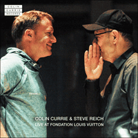 CCR0003-D - Reich: Colin Currie & Steve Reich Live at Fondation Louis Vuitton