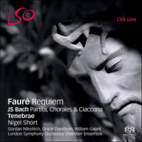 LSO0728 - Fauré: Requiem; Bach: Partita, Chorales & Ciaccona