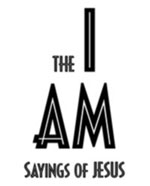 The I AM Sayings of Jesus