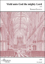 Yield unto God the mighty Lord