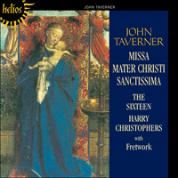 CDH55053 - Taverner: Missa Mater Christi sanctissima & other sacred music