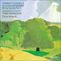 CDA66139 - Howells: In Gloucestershire; Dyson: Three Rhapsodies