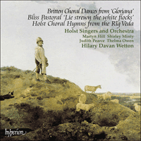 CDA66175 - Britten: Choral dances from Gloriana; Bliss: Pastoral 'Lie strewn the white flocks'; Holst: Choral Hymns from the Rig Veda