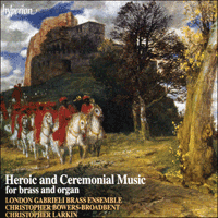CDA66275 - Heroic and Ceremonial Music for brass and organ