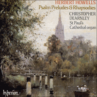 CDA66394 - Howells: Psalm-Preludes & Rhapsodies