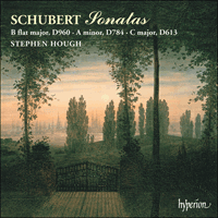CDA67027 - Schubert: Piano Sonatas D613, 784 & 960