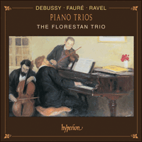 CDA67114 - Debussy, Fauré & Ravel: Piano Trios