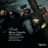 CDA67199 - Liszt: Missa Choralis & Via Crucis