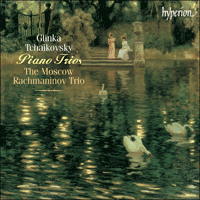 CDA67216 - Glinka & Tchaikovsky: Piano Trios