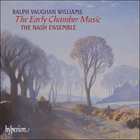 CDA67381/2 - Vaughan Williams: Early Chamber Music