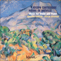 CDA67427 - Bréville & Canteloube: Violin Sonatas