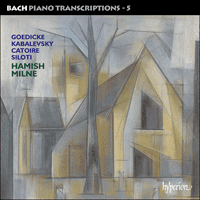 CDA67506 - Bach: Piano Transcriptions, Vol. 5 - Goedicke, Kabalevsky, Catoire & Siloti