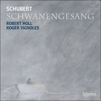 CDA67657 - Schubert: Schwanengesang