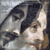 CDA67807 - Rogier: Missa Ego sum qui sum & Motets