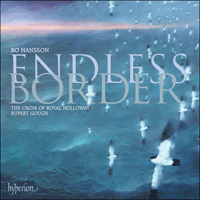 CDA67881 - Hansson: Endless border & other choral works