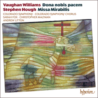 CDA68096 - Vaughan Williams: Dona nobis pacem; Hough: Missa Mirabilis