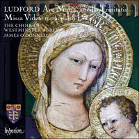 CDA68192 - Ludford: Missa Videte miraculum & Ave Maria, ancilla Trinitatis