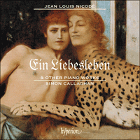 CDA68269 - Nicodé: Ein Liebesleben & other piano works