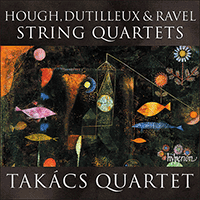CDA68400 - Hough, Dutilleux & Ravel: String Quartets