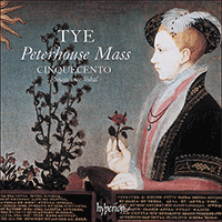 CDA68478 - Tye: The Peterhouse Mass & other works