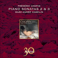 CDA30006 - Chopin: Piano Sonatas Nos 2 & 3