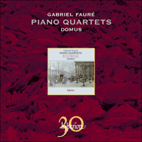 CDA30007 - Fauré: Piano Quartets