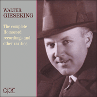APR6013 - Walter Gieseking - The complete Homocord recordings and other rarities