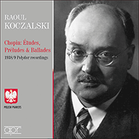 APR6050 - RAOUL KOCZALSKI: Chopin Études, Préludes & Ballades