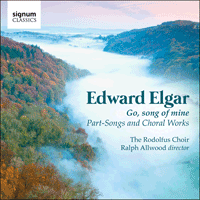 SIGCD315 - Elgar: Go, song of mine & other choral works