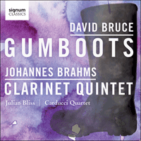 SIGCD448 - Bruce: Gumboots; Brahms: Clarinet Quintet