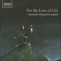 SIGCD660 - Chapman Campbell: For the love of life & other works