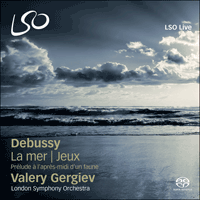 LSO0692 - Debussy: La mer, Jeux & Prélude à l'après-midi d'un faune
