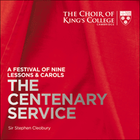 A Festival Of Nine Lessons Carols The Centenary Service