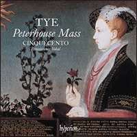 CDA68478 - Tye: The Peterhouse Mass & other works