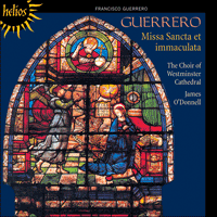 CDH55313 - Guerrero: Missa Sancta et immaculata & other sacred music