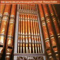 CDA66216 - The Grand Organ of Birmingham Town Hall