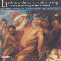 CDA66750 - Purcell: Hark how the wild musicians sing