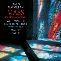 CDA67219 - MacMillan: Mass & other sacred music