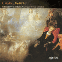 CDA67317 - Organ Dreams, Vol. 3 - Truro Cathedral