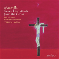 CDA67460 - MacMillan: Seven Last Words from the Cross