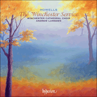 CDA67853 - Howells: The Winchester Service & other late works